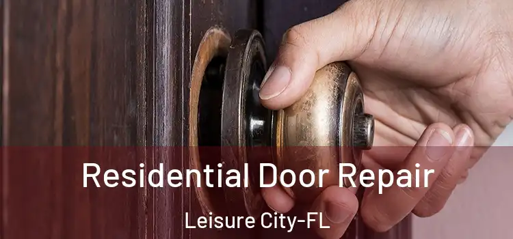Residential Door Repair Leisure City-FL